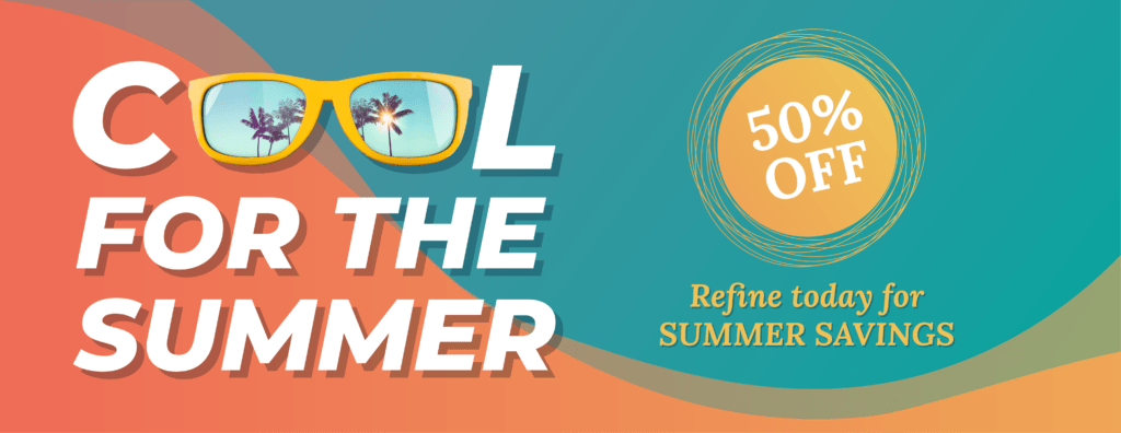Cool for the summer - refine and save!